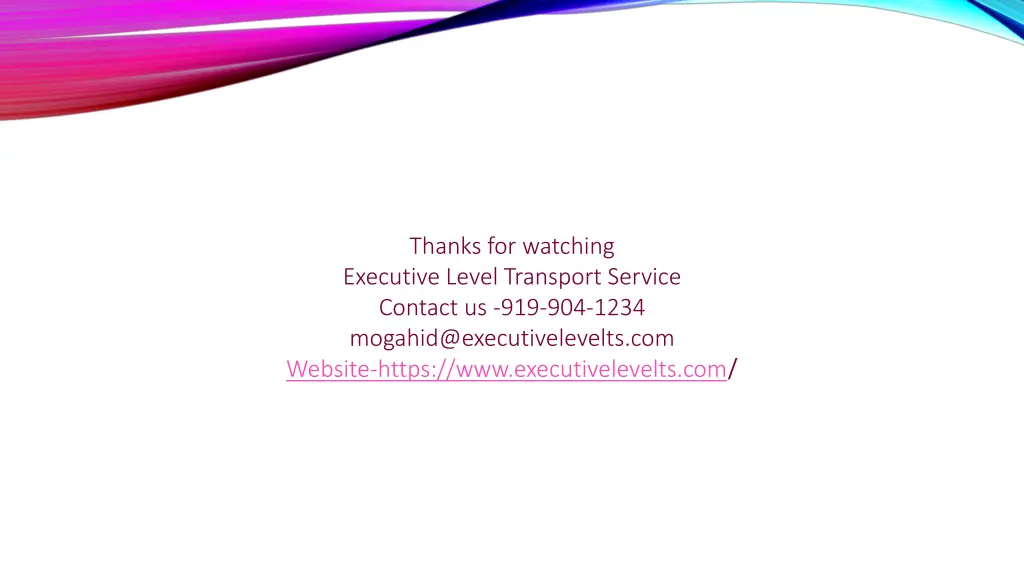 thanks for watching executive level transport