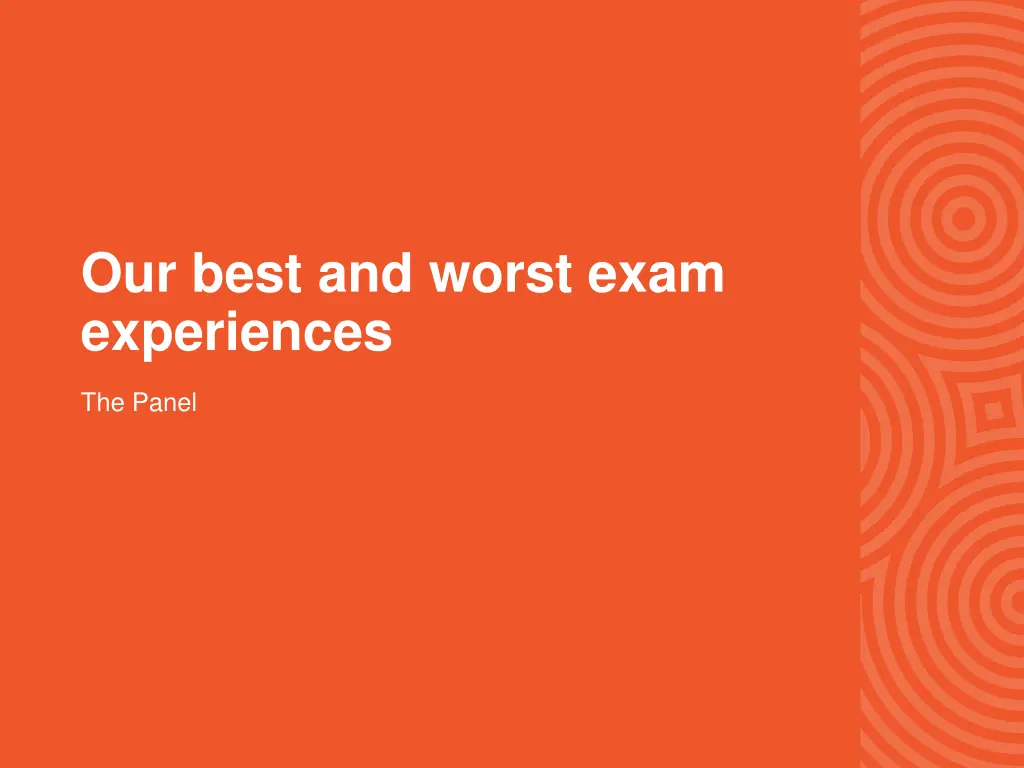 our best and worst exam experiences