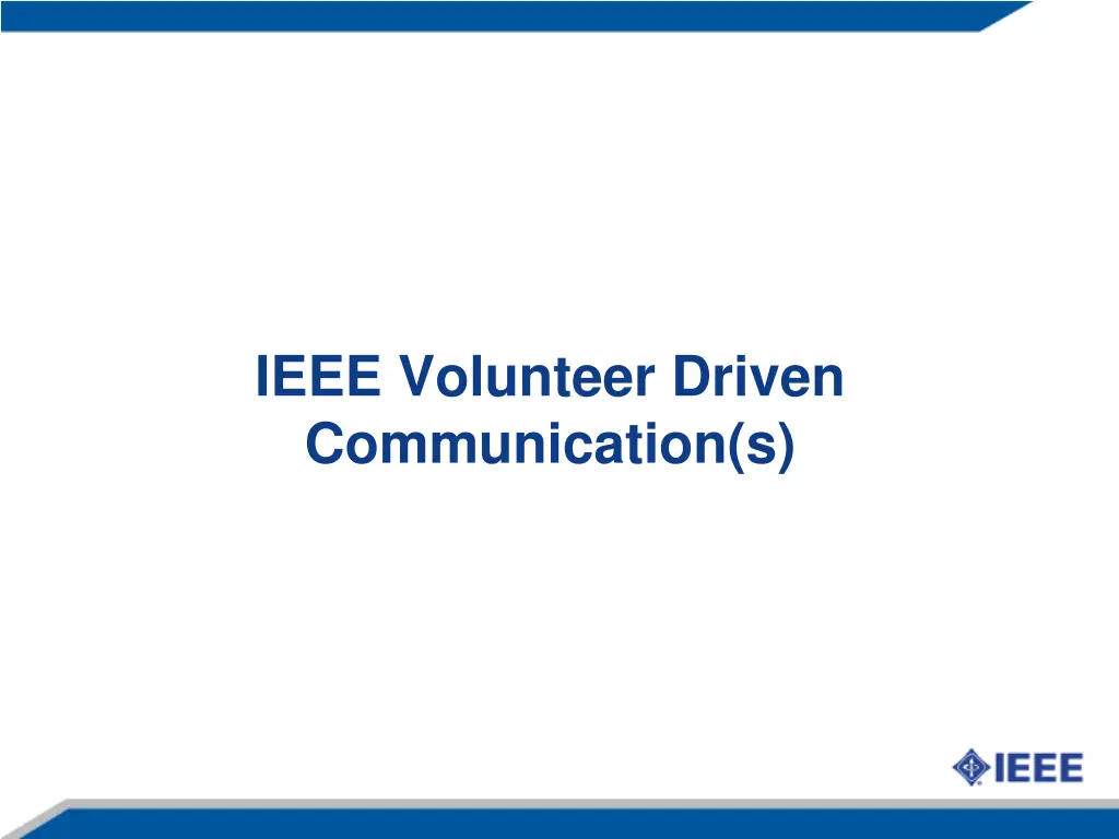 ieee volunteer driven communication s