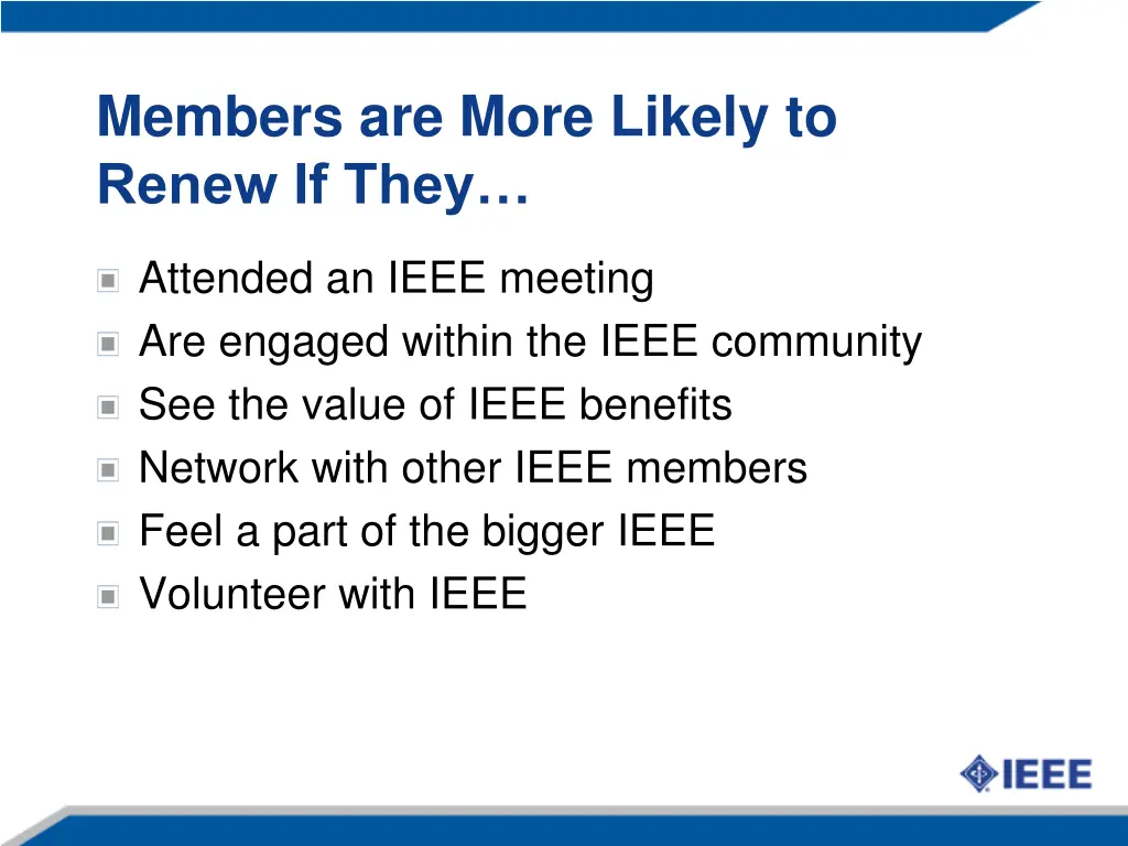 members are more likely to renew if they