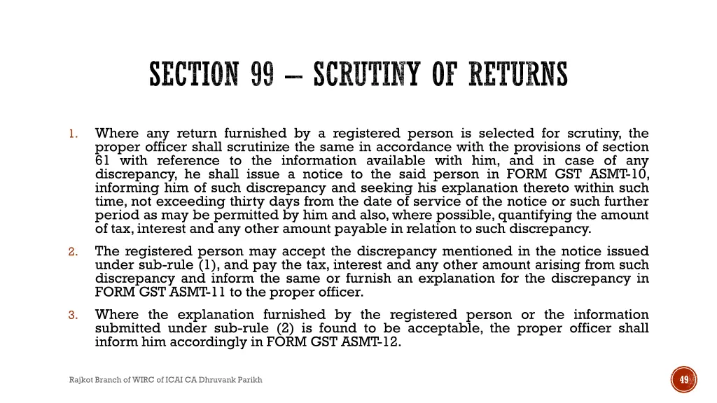 section 99 scrutiny of returns