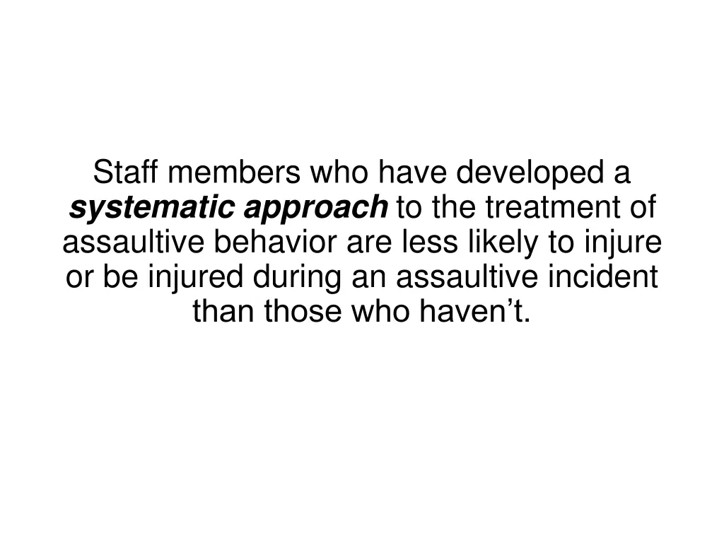 staff members who have developed a systematic
