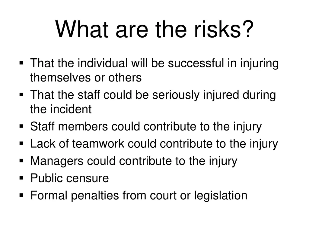 what are the risks
