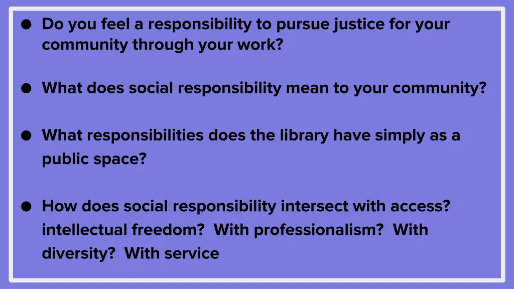 do you feel a responsibility to pursue justice