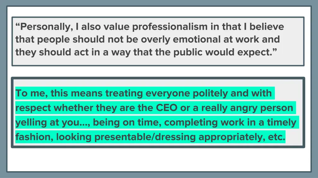 personally i also value professionalism in that