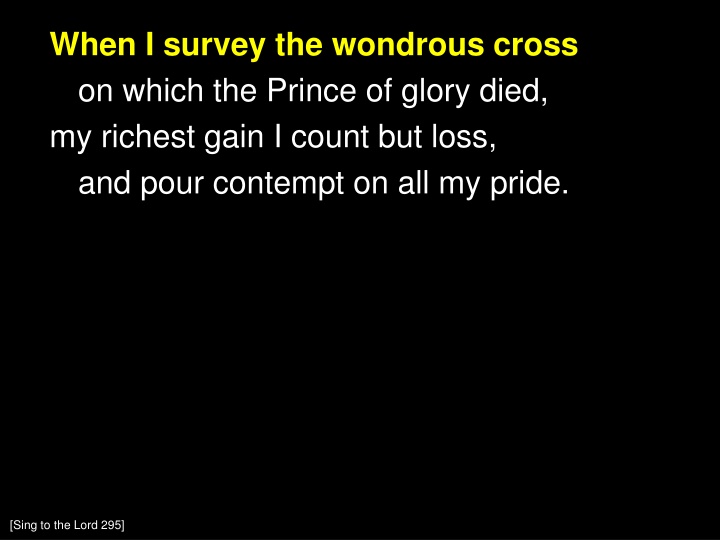 when i survey the wondrous cross on which