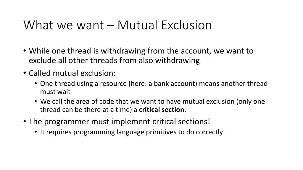 what we want mutual exclusion