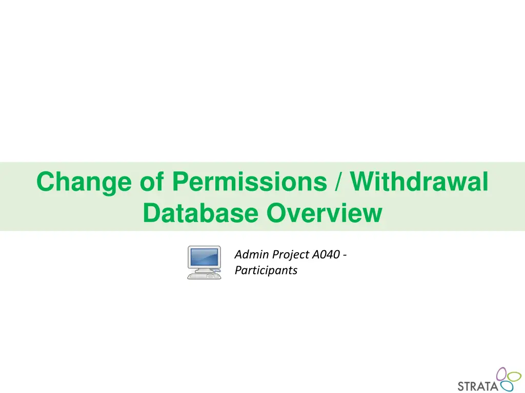 change of permissions withdrawal database overview