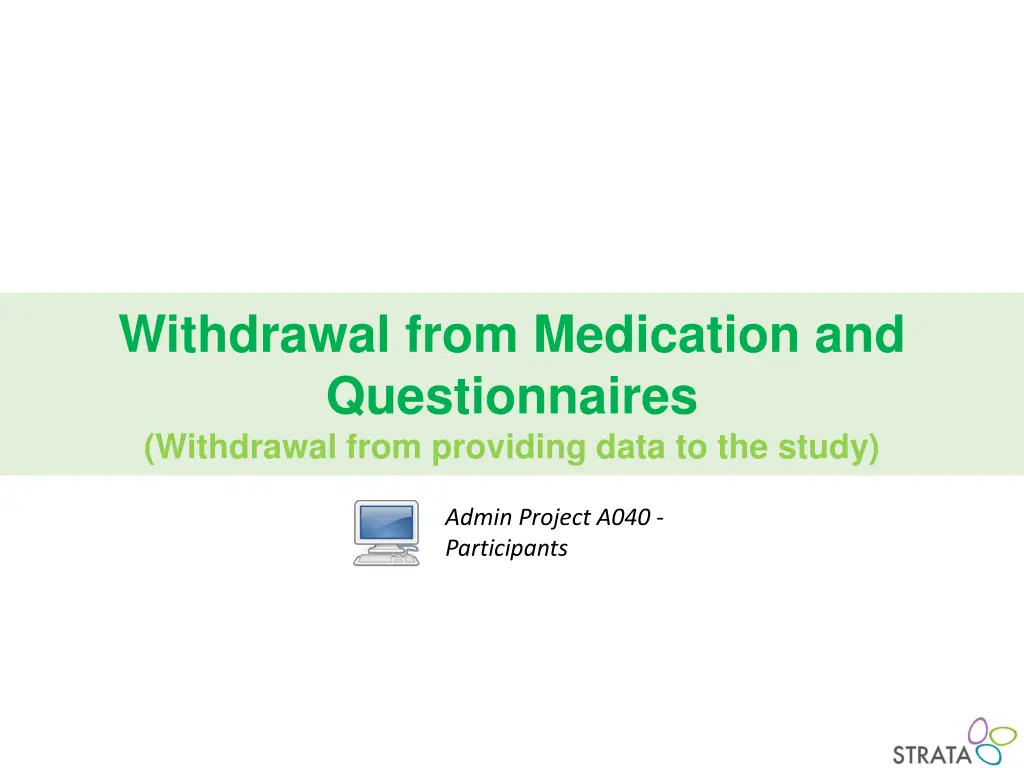 withdrawal from medication and questionnaires