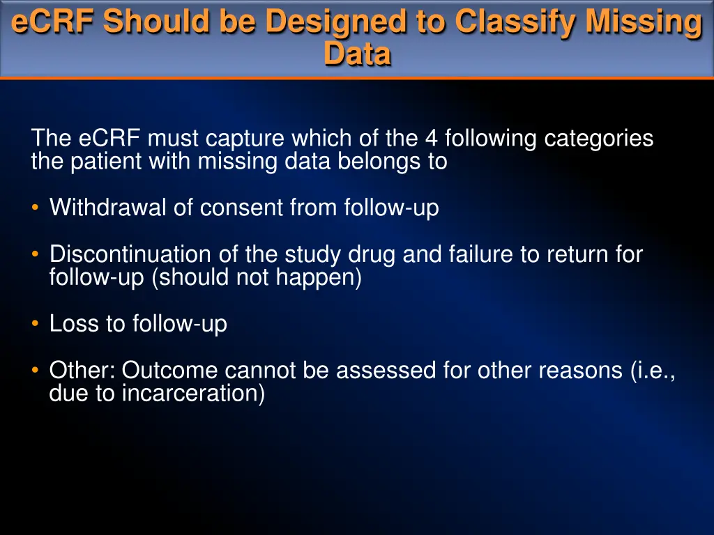 ecrf should be designed to classify missing data