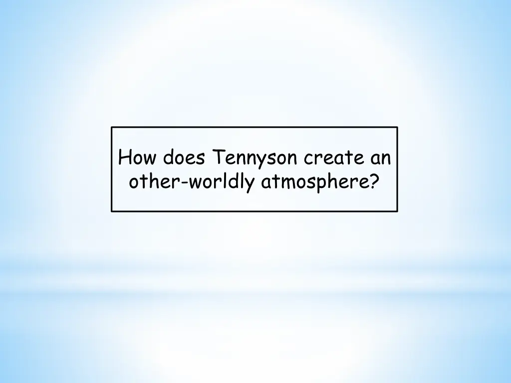 how does tennyson create an other worldly