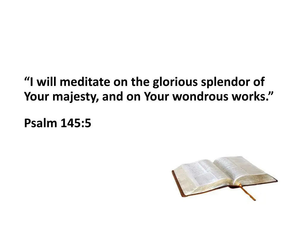 i will meditate on the glorious splendor of your