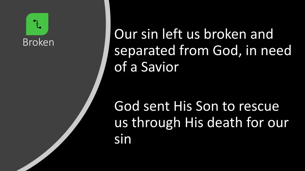 our sin left us broken and separated from