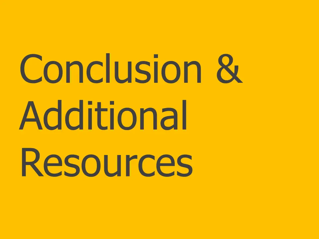 conclusion additional resources