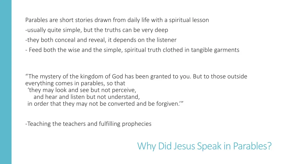 parables are short stories drawn from daily life