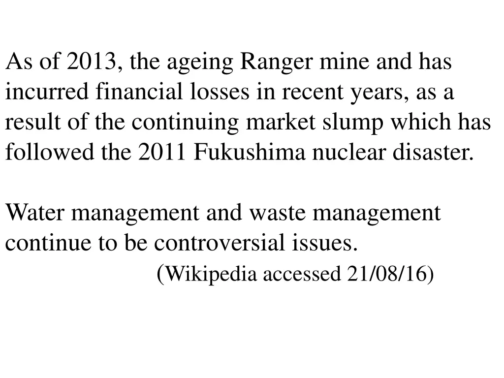 as of 2013 the ageing ranger mine