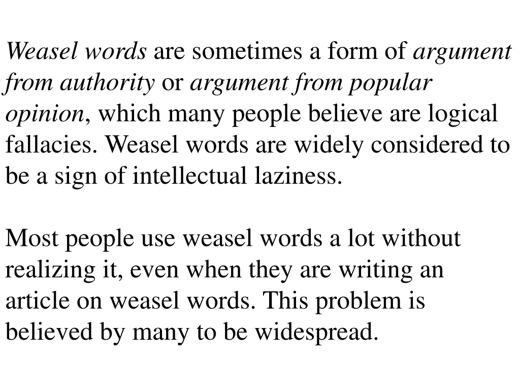 weasel words are sometimes a form of argument