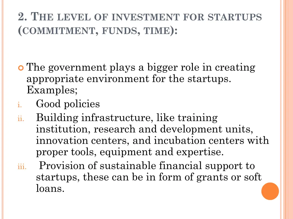 2 t he level of investment for startups