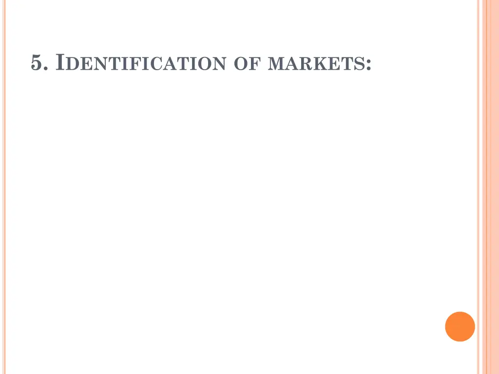 5 i dentification of markets