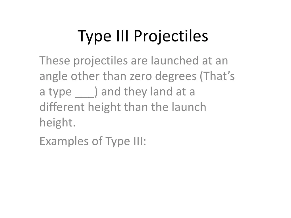 type iii projectiles