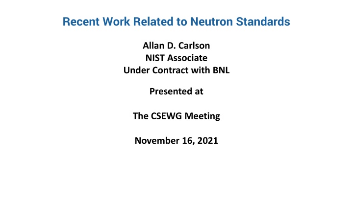 recent work related to neutron standards