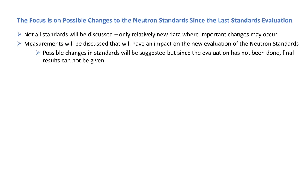 the focus is on possible changes to the neutron