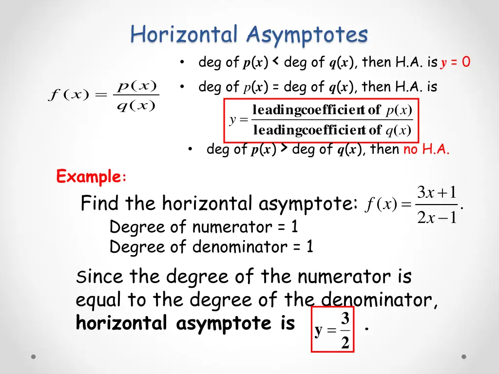 horizontal asymptotes deg of p x deg of q x then 1