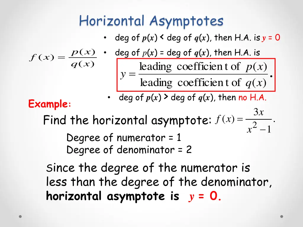 horizontal asymptotes deg of p x deg of q x then