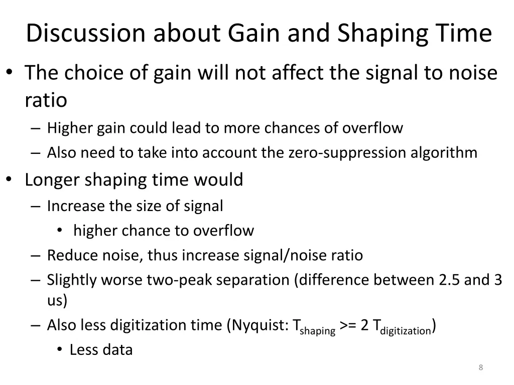 discussion about gain and shaping time the choice