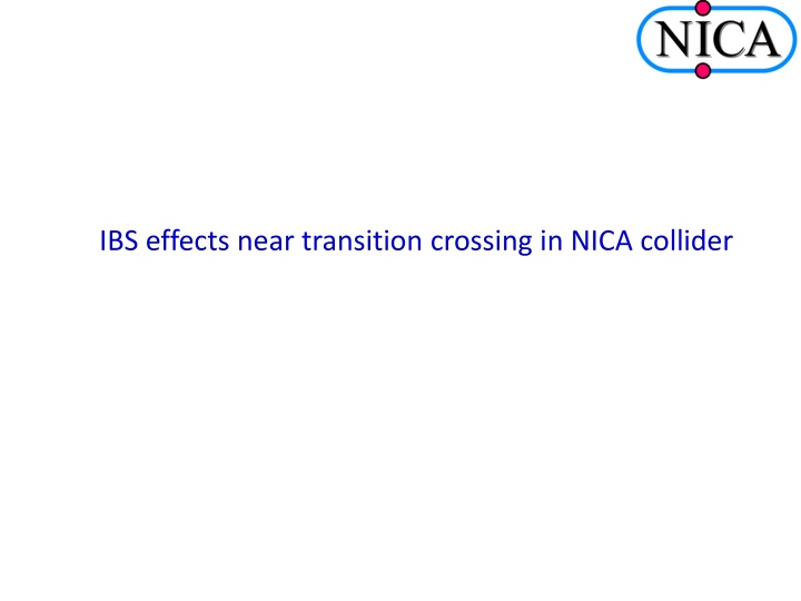 ibs effects near transition crossing in nica