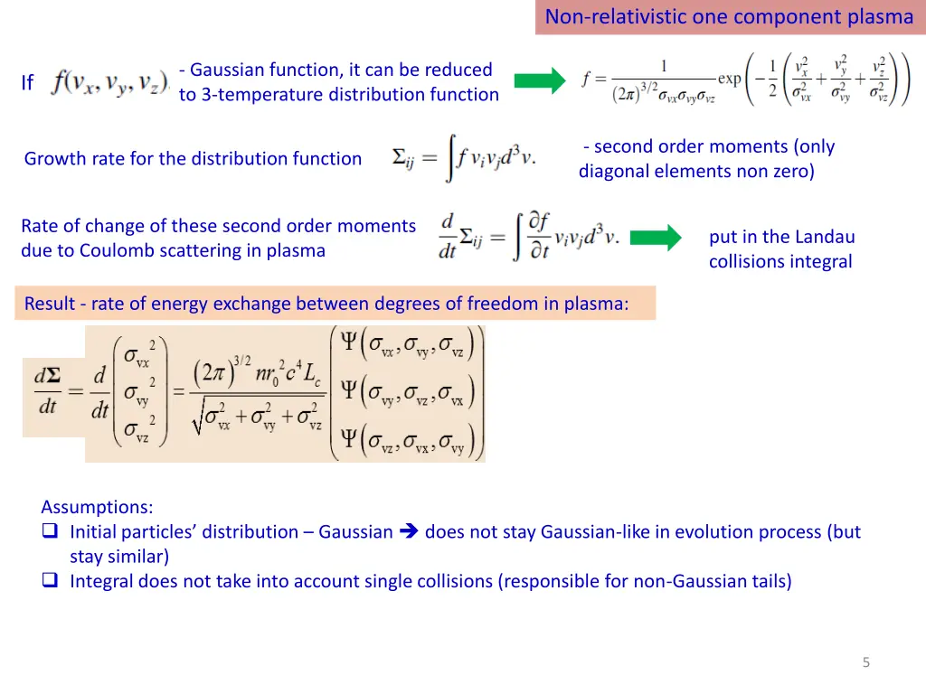 non relativistic one component plasma 1