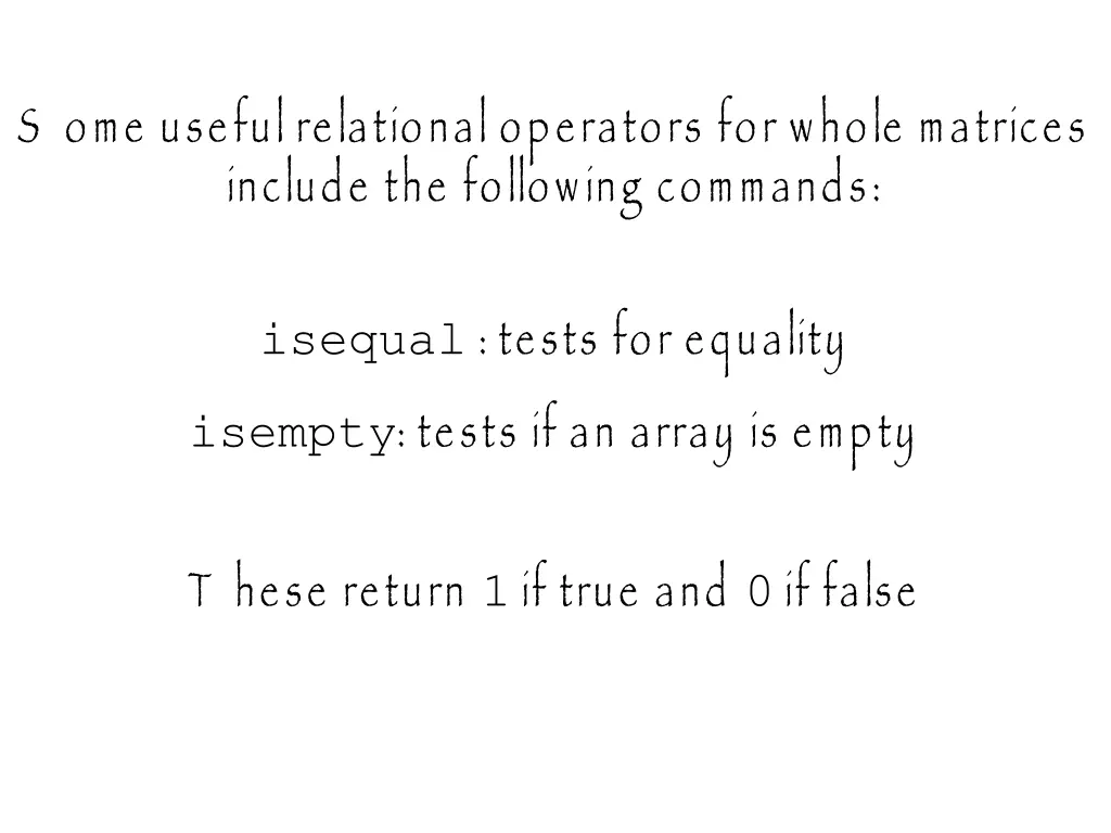 s ome useful relational operators for whole