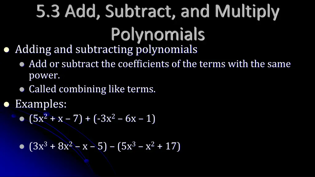 5 3 add subtract and multiply polynomials adding 1