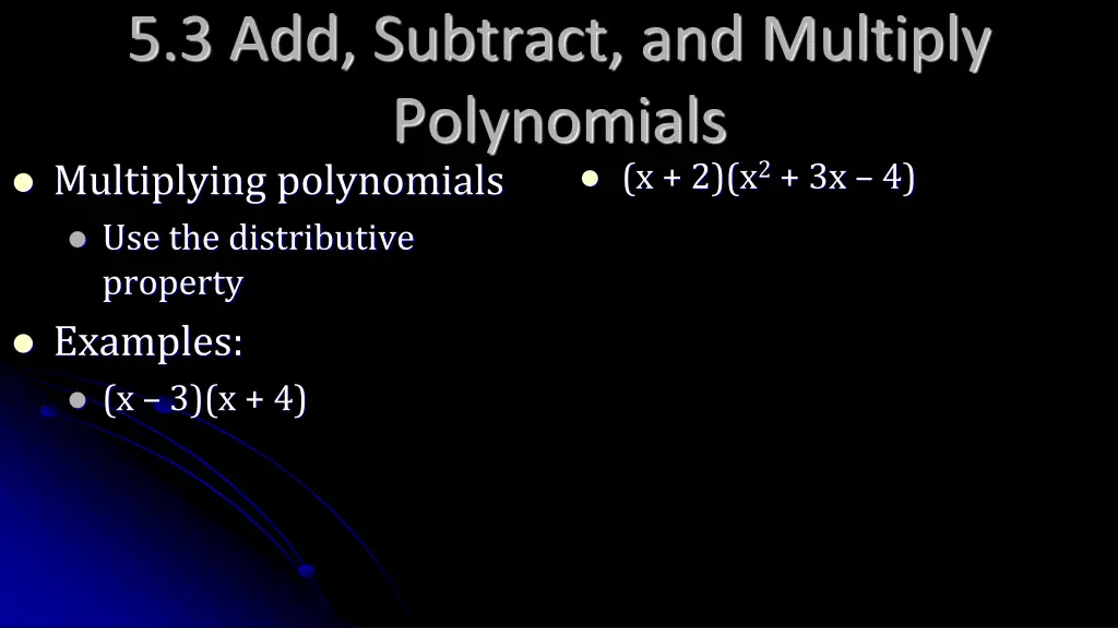 5 3 add subtract and multiply polynomials