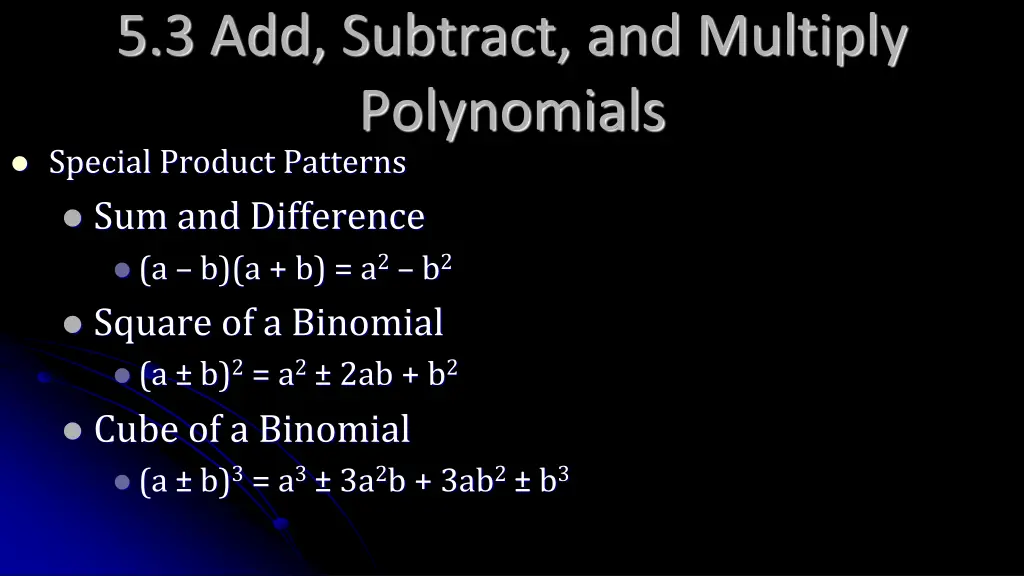 5 3 add subtract and multiply polynomials special