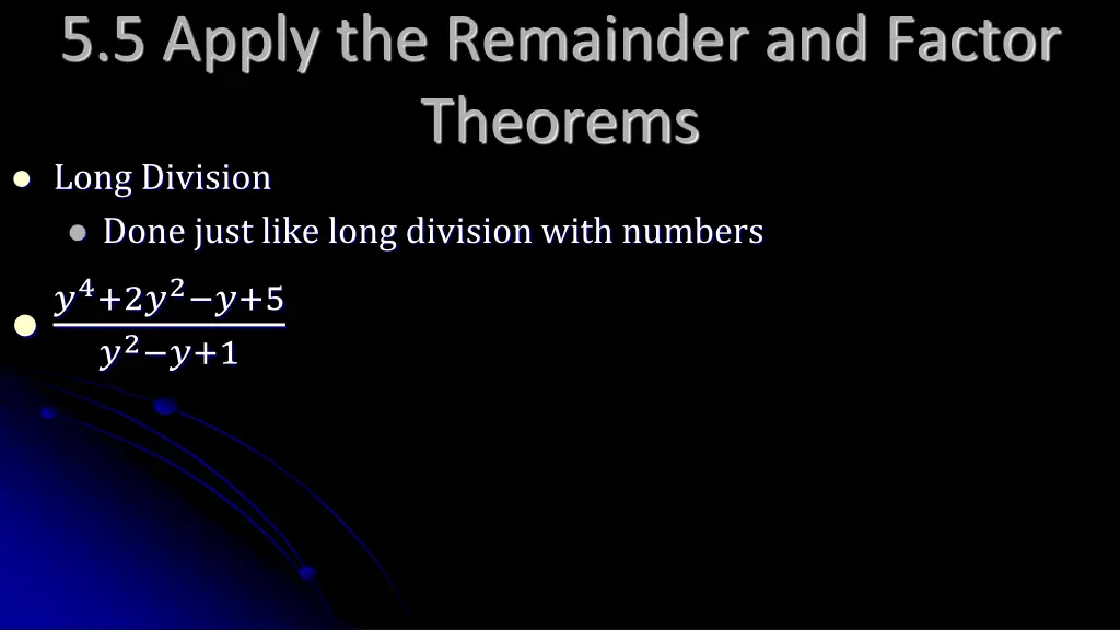 5 5 apply the remainder and factor theorems long