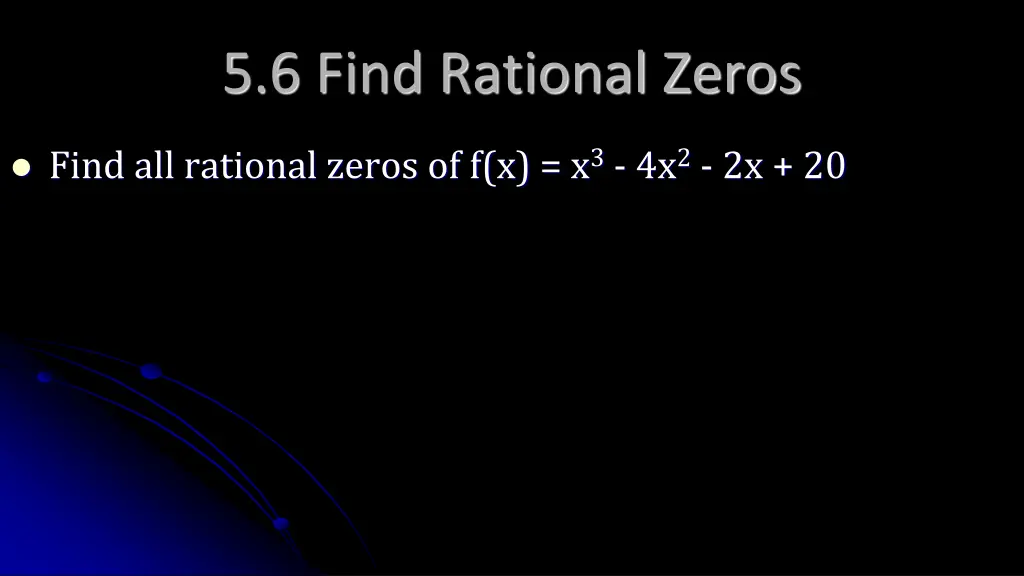 5 6 find rational zeros 2