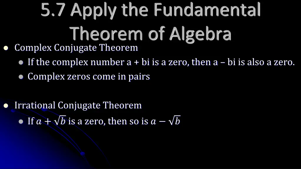 5 7 apply the fundamental theorem of algebra 1