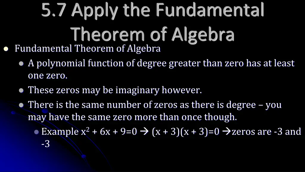 5 7 apply the fundamental theorem of algebra