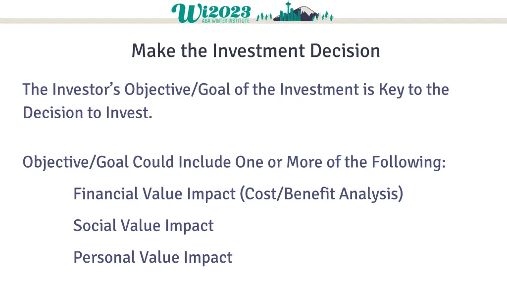 make the investment decision