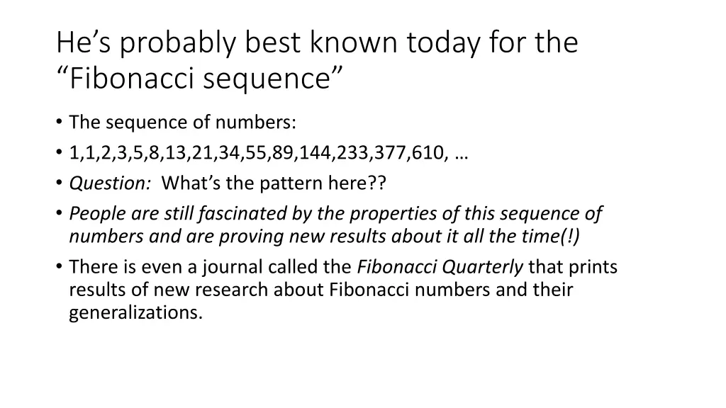 he s probably best known today for the fibonacci