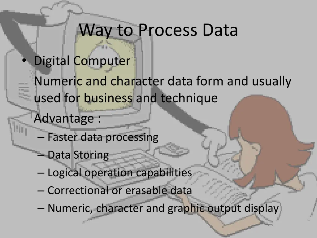 way to process data 1