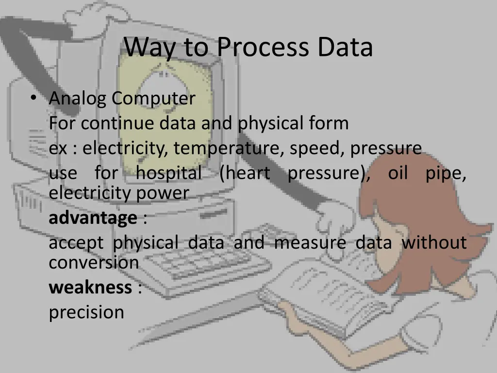 way to process data