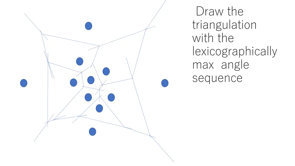 draw the triangulation with the lexicographically 1