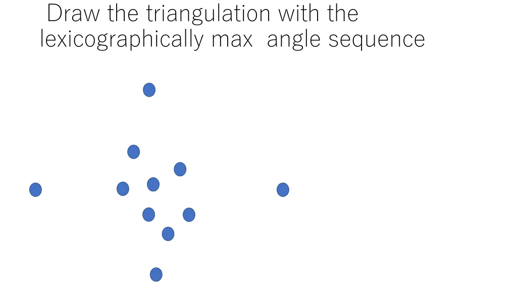 draw the triangulation with the lexicographically