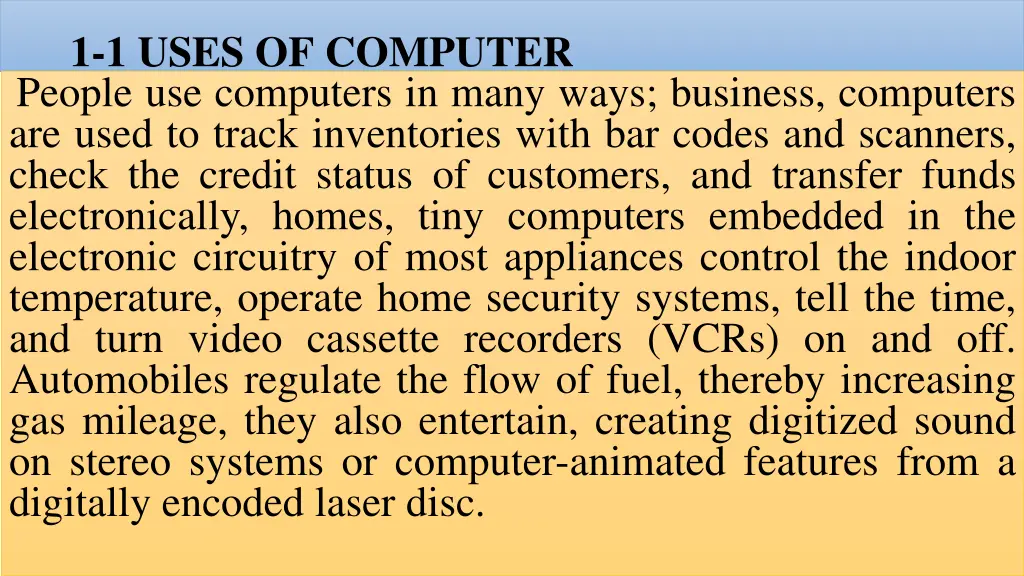 1 1 uses of computer people use computers in many