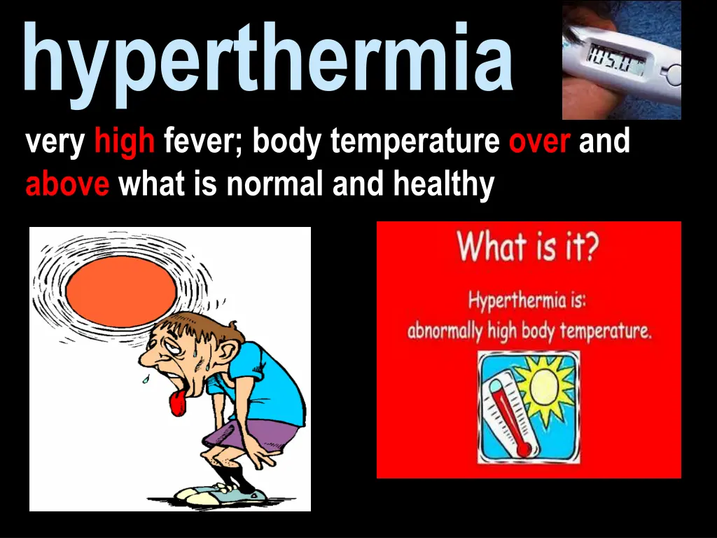 hyperthermia very high fever body temperature