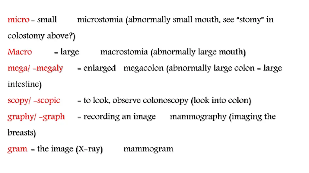 micro small colostomy above macro mega megaly