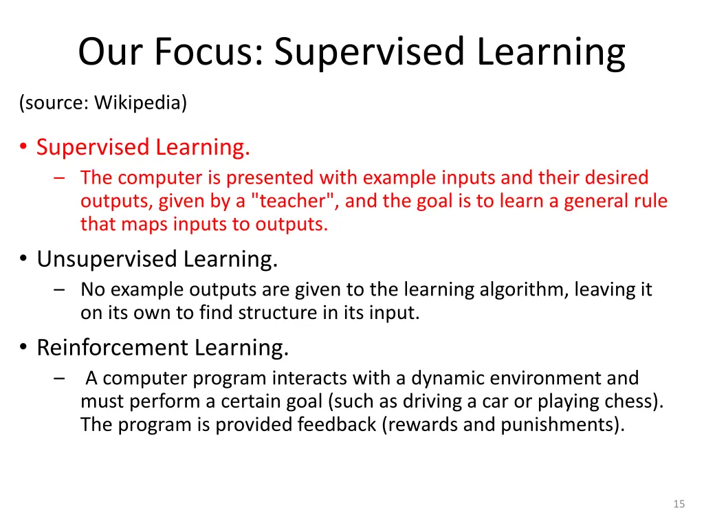 our focus supervised learning