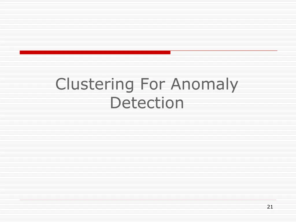 clustering for anomaly detection